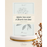 APAISE TON COEUR ET FLEURIS TON ÂME - Leila B.F