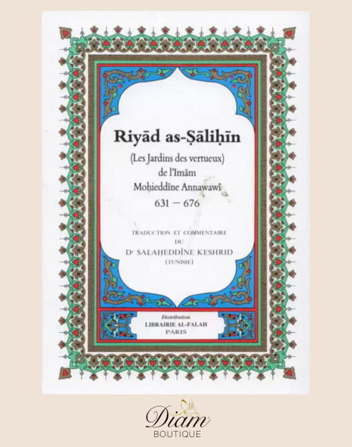 RIYADH AS SALIHIN - Les Jardins Des Vertueux - De L'Imam An-Nawawi - Trad Salaheddine Kechrid