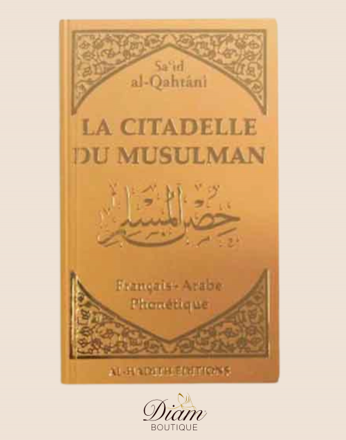 LA CITADELLE DU MUSULMAN - AL HADITH
