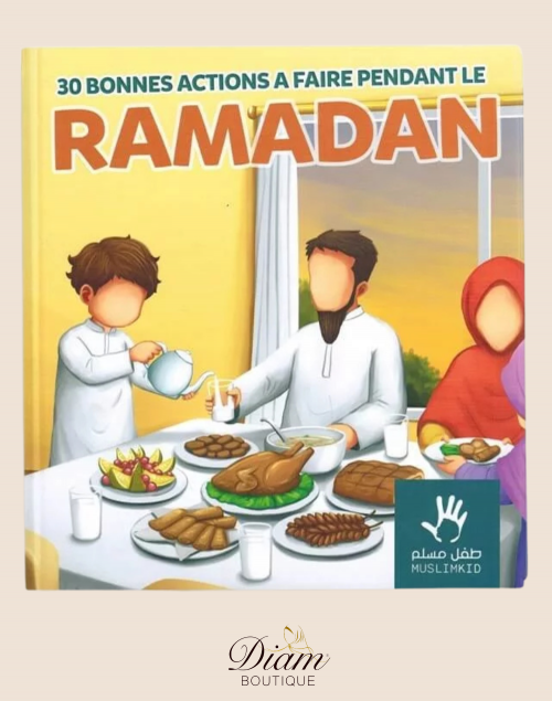30 BONNES ACTIONS À FAIRE PENDANT LE RAMADAN