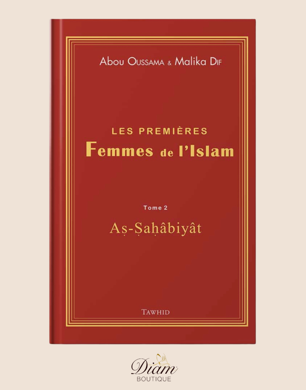 Les premières femmes de l’islam (tome 2) - Édition Tawhid